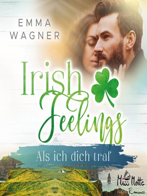 cover image of Irish Feelings. Als ich dich traf